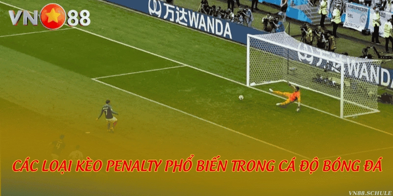 Các loại kèo penalty phổ biến trong cá độ bóng đá